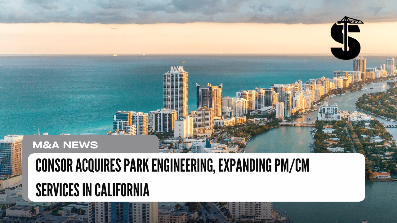 Consor Acquires Park Engineering, Expanding PM/CM Services in California