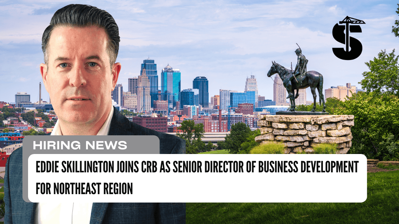 Eddie Skillington Joins CRB as Senior Director of Business Development for Northeast Region