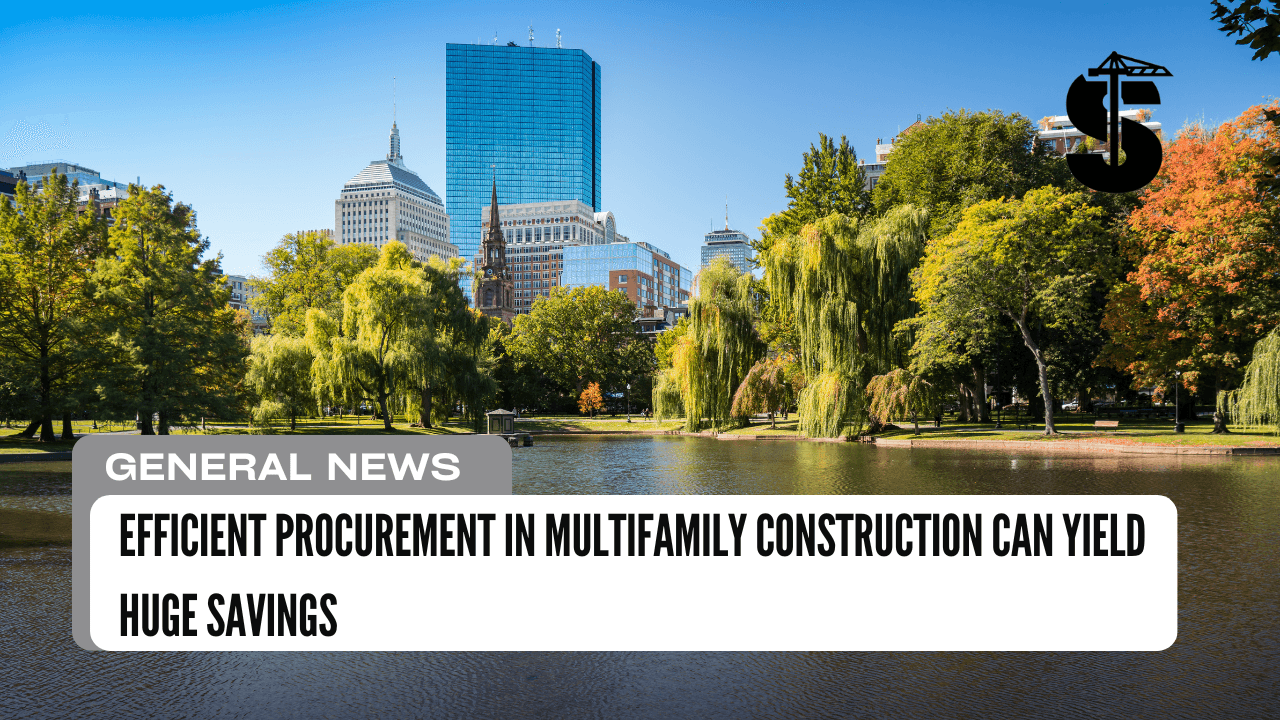 Efficient Procurement in Multifamily Construction Can Yield Huge Savings
