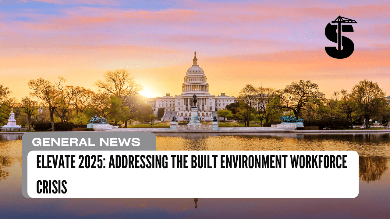Elevate 2025: Addressing the Built Environment Workforce Crisis