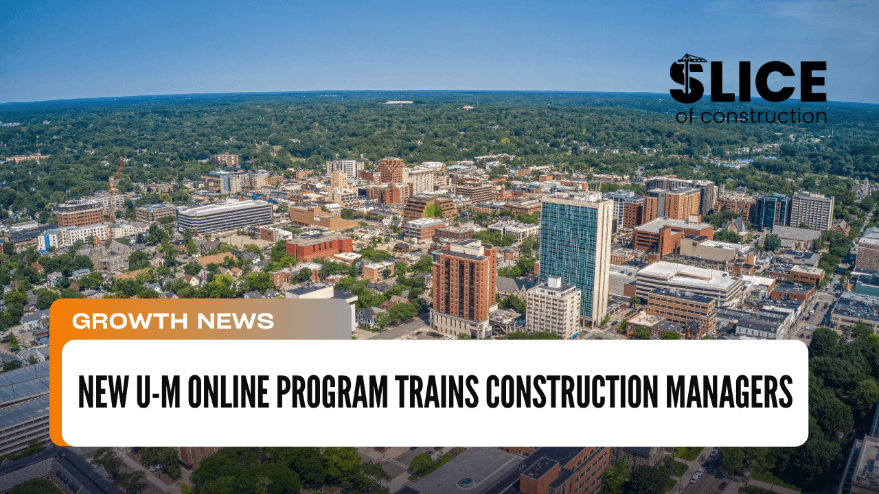New U-M Online Program Trains Construction Managers