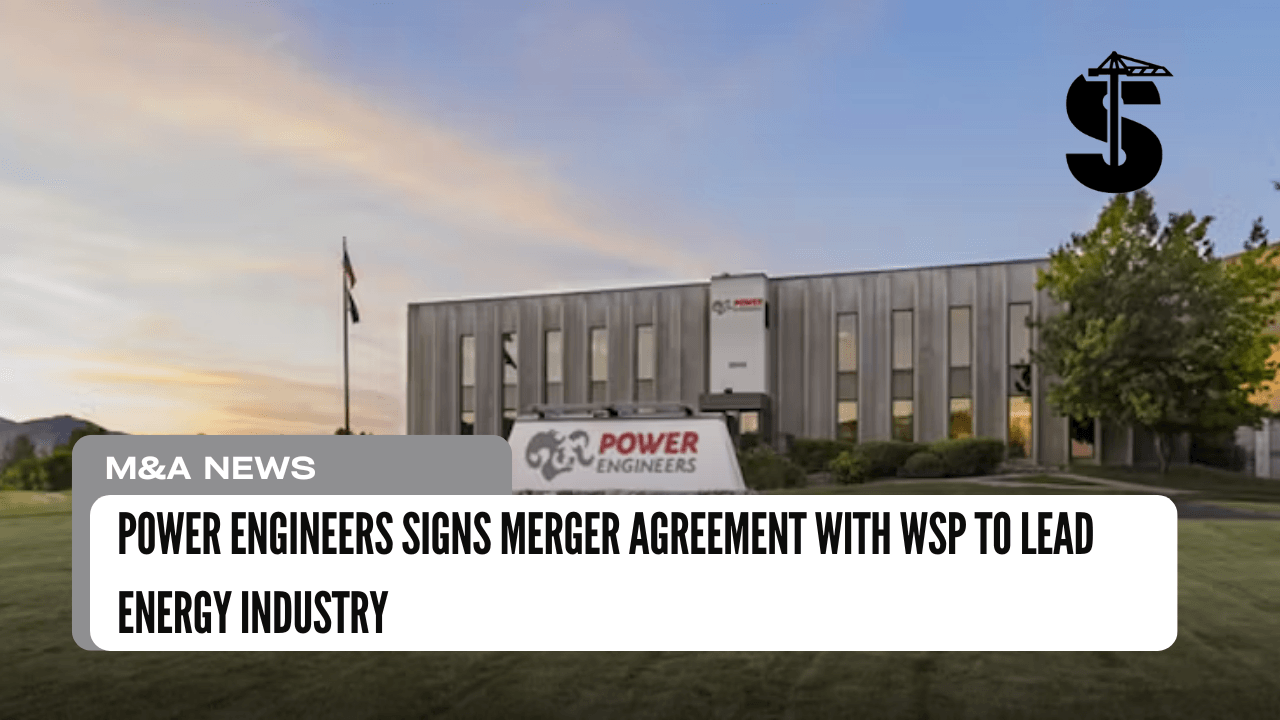 POWER Engineers Signs Merger Agreement with WSP to Lead Energy Industry