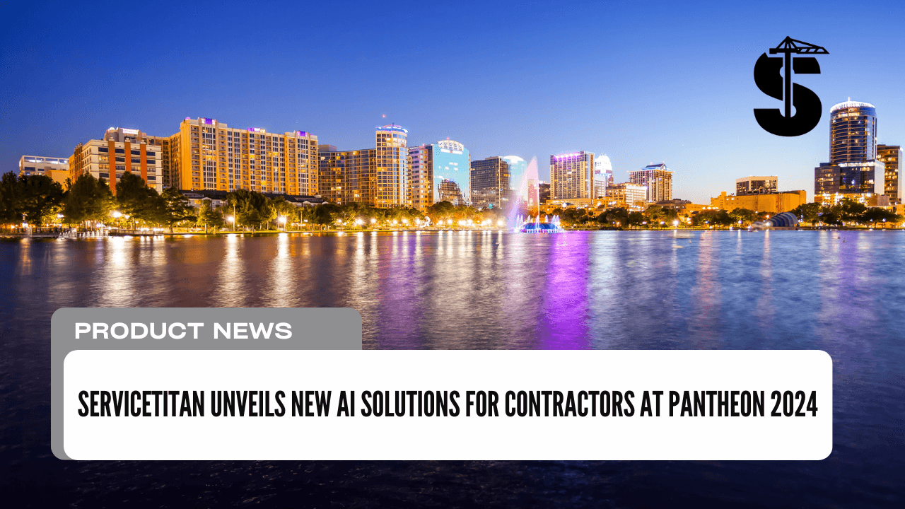 ServiceTitan Unveils New AI Solutions for Contractors at Pantheon 2024