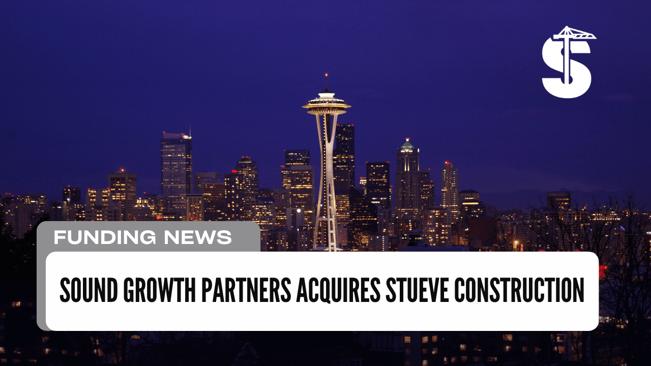 Sound Growth Partners Acquires Stueve Construction