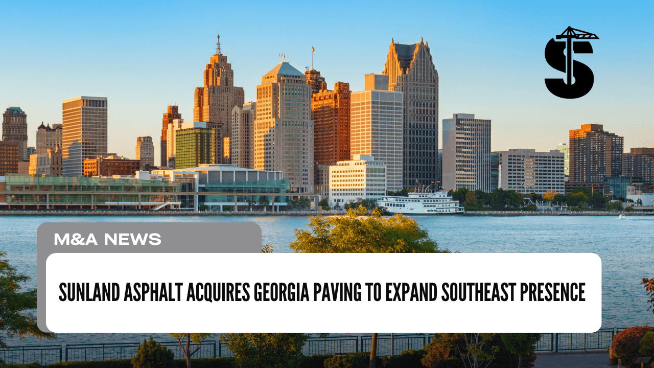 Sunland Asphalt Acquires Georgia Paving to Expand Southeast Presence