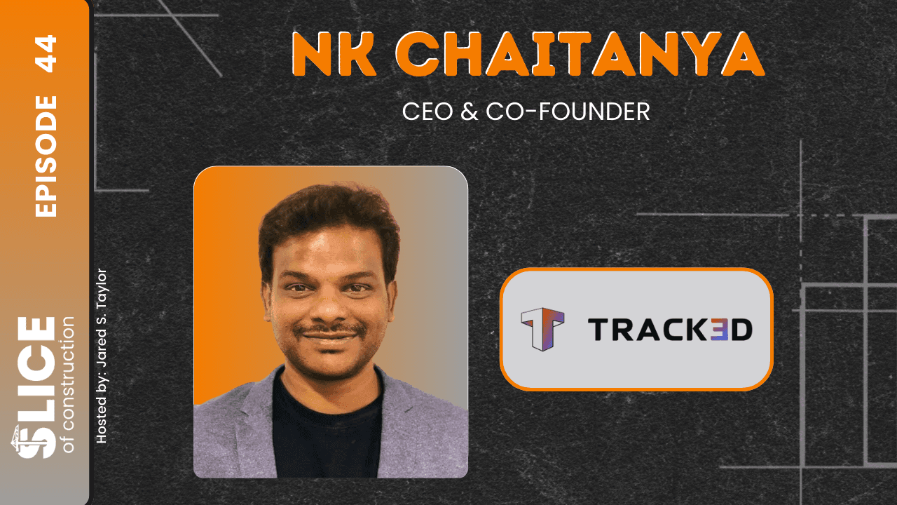 #44 - NK Chaitanya, CEO & Co-Founder at Track3D - cover image